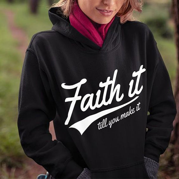 Women Jumper Christian Jesus Sweatshirts Casual Oversized Black Pullovers Streetwear Faith It Till You Make It Female Hoodies