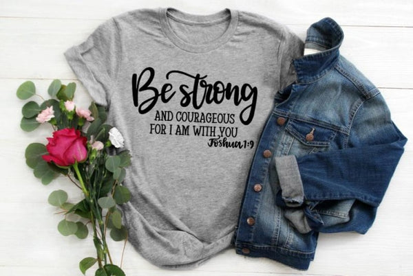 Be Strong and Courageous Christian T-Shirt Joshua 1:9 Clothing Religious Hipster Tee Stylish Jesus Faith Outfits art Oversize