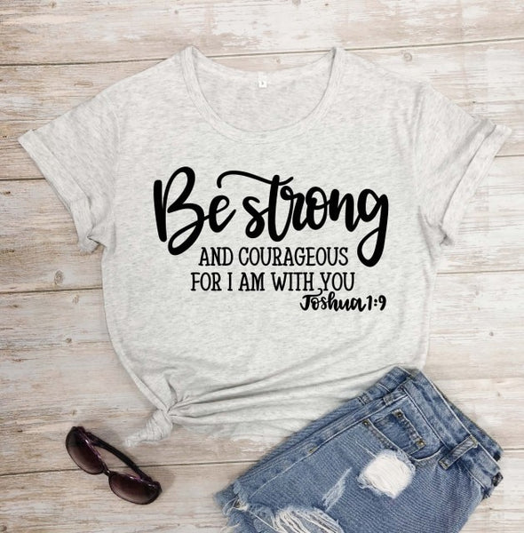 Be Strong and Courageous Christian T-Shirt Joshua 1:9 Clothing Religious Hipster Tee Stylish Jesus Faith Outfits art Oversize