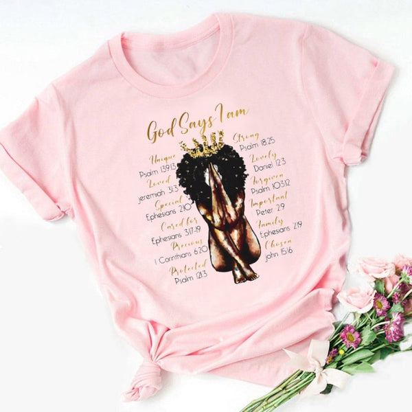 God Says You Are Black Girl is Beautiful Magic Tshirt Melanin Women T Shirt Femme Black Lives Matter Juneteenth Tops